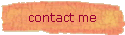 contact me