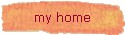 my home